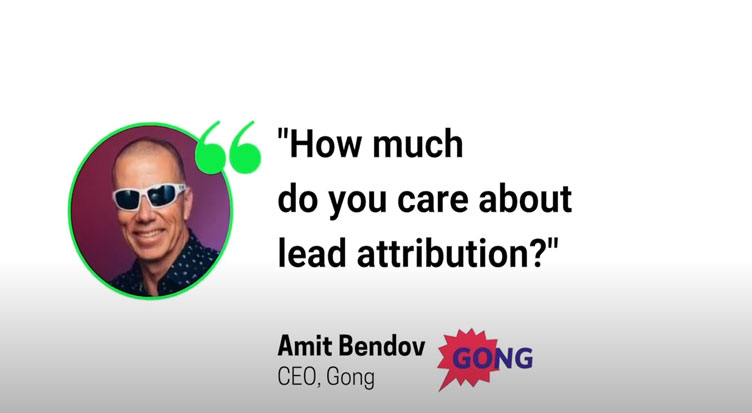 How much do you care about lead attribution – CEO of Gong