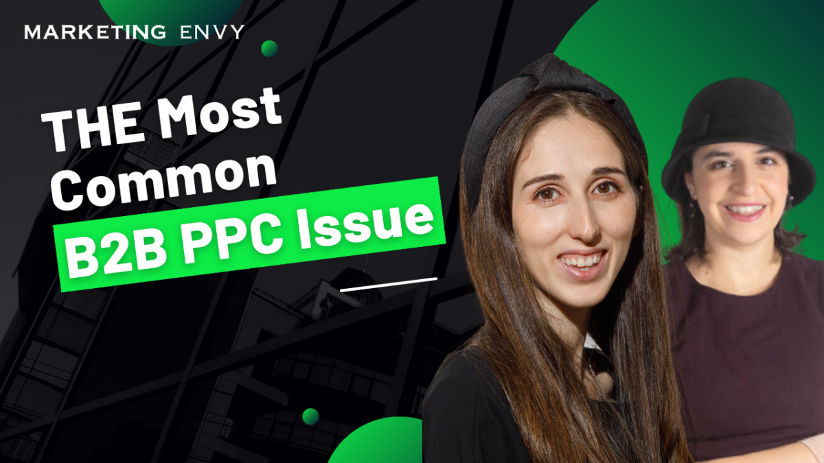 What Is THE Most Common B2B Marketing PPC Issue?